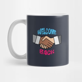 Welcome Back! Mug